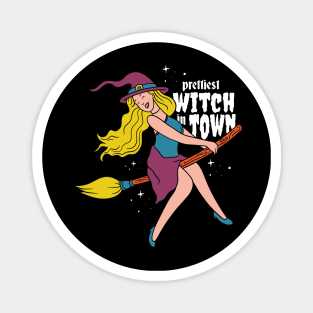 Prettiest Witch In Town Magnet